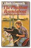 The phantom roundabout : and other ghostly tales