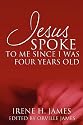 Jesus Spoke To Me Since I Was Four Years Old