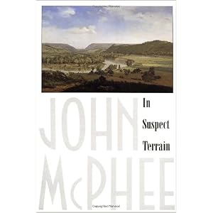 In Suspect Terrain by John McPhee