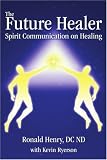 The Future Healer: Spirit Communication on Healing