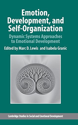 Emotion, Development, and Self-Organization: Dynamic Systems Approaches to Emotional Development (Cambridge Studies in Social and Emotional Development)