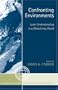 Confronting Environments: Local Understanding in a Globalizing World (Globalization And The Environment)