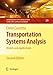 Transportation Systems Analysis: Models and Applications (Springer Optimization and Its Applications, 29)