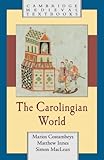 The Carolingian World (Cambridge Medieval Textbooks)