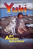PATHWAYS: GRADE 4 YUKI: AN ALASKAN ADVENTURE TRADE BOOK