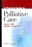 A Practical Guide to Palliative Care