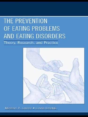The Prevention of Eating Problems and Eating Disorders: Theory, Research, and Practice On Sale