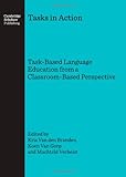 Tasks in action : task-based language education from a classroom-based perspective
