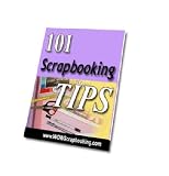 101 Scrapbooking Tips