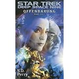 Star Trek - Deep Space Nine: Offenbarung (Buch 1)von "S. D. Perry"