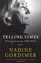 Telling Times: Writing and Living, 1954-2008
