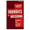 Vorw�rts zur M��igung: Perspektiven einer nachhaltigen Wirtschaft