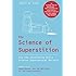 The Science of Superstition: How the Developing Brain Creates Supernatural Beliefs