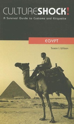 City Travel Guides Discounted  Books : Culture Shock! Egypt: A Survival Guide to Customs and Etiquette (Culture Shock! Guides)