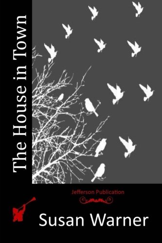 The House in Town, by Susan Warner