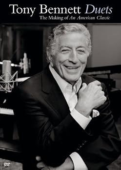 Tony Bennett: Duets - The Making of An American Classic