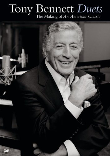 CD-Charts  DVD : Tony Bennett: Duets - The Making of An American Classic