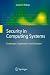Security in Computing Systems: Challenges, Approaches and Solutions