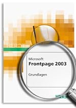 Microsoft Office Frontpage 2003 f&uuml;r Windows - Grundlagen