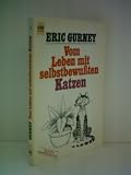 Produkt-Bild: Eric Gurney: Vom Leben mit selbstbewu&szlig;ten Katzen - Verlag: Heyne [Auflage: 2. Auflage]