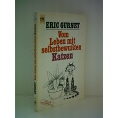 Eric Gurney: Vom Leben mit selbstbewu�ten Katzen