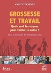 Grossesse et travail : Quels sont les...