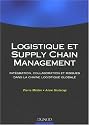 Logistique et supply chain management : Intégration, collaboration et risques dans la chaîne logistique globale