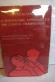 Physical diagnosis : a physiologic approach to the clinical examination. edited by Richard D. Judge and George D. Zuidema