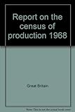 Report on the census of production 1968