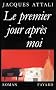 Le premier jour apr�s moi: Roman