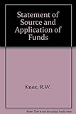 Statements of source and application of funds : a practical guide to SSAP 10