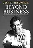 Beyond Business: An Inspirational Memoir From a Visionary Leader