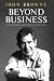 Beyond
Business:
An
Inspirational
Memoir
From
a
Visionary
Leader