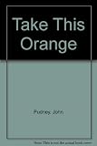 Take this orange : poems and ballads