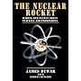 The Nuclear Rocket: Making Our Planet Green, Peaceful and Prosperous (Apogee Books Space Series)