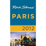 Rick Steves' Paris 2012 by Rick Steves, Steve Smith and Gene Openshaw