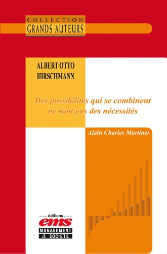 Albert Otto Hirschmann - Des possibilités qui se combinent ne sont pas des nécessités en ligne