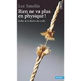 Rien ne va plus en physique ! : L'�chec de la th�orie des cordespar Lee Smolin