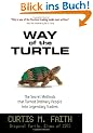 The Way of the Turtle: The Secret Methods that Turned Ordinary People into Legendary Traders