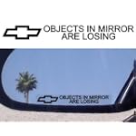 (2) Mirror Decals " OBJECTS IN MIRROR ARE LOSING" for CHEVROLET CHEVY EXPRESS G20 VAN HHR IMPALA LUMINA MALIBU MONTE CARLO NOVA S-10 S10 SSR SILVERADO SUBURBAN TAHOE TRACKER TRAILBLAZER TRAVERSE UPLANDER VENTURE SS Z28 LTZ Z-71 ZR1 Z06
