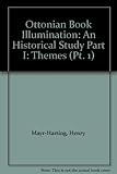 Ottonian book illumination : an historical study