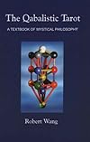 The Qabalistic Tarot: A Textbook of Mystical Philosophy