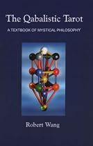 The Qabalistic Tarot: A Textbook of Mystical Philosophy