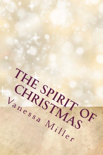 The Spirit of Christmas: The Christmas Wish  And  The Gift (The Spirit of Christmas Series) (Volume 1)