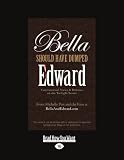 Bella Should Have Dumped Edward