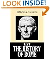 The History of Rome in Three Volumes by Livy (Unexpurgated Edition) (Halcyon Classics)