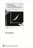 Mathematik f&uuml;r zweij&auml;hrige H&ouml;here Berufsfachschulen: Typ Wirtschaft und Verwaltung - L&ouml;sungen - Rolf M&auml;nnel, Ferdinand Scholz