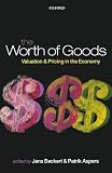 The worth of goods : valuation and pricing in the economy