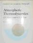Atmospheric Thermodynamics (Geophysics and Astrophysics Monographs)