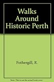 Walks around historic Perth